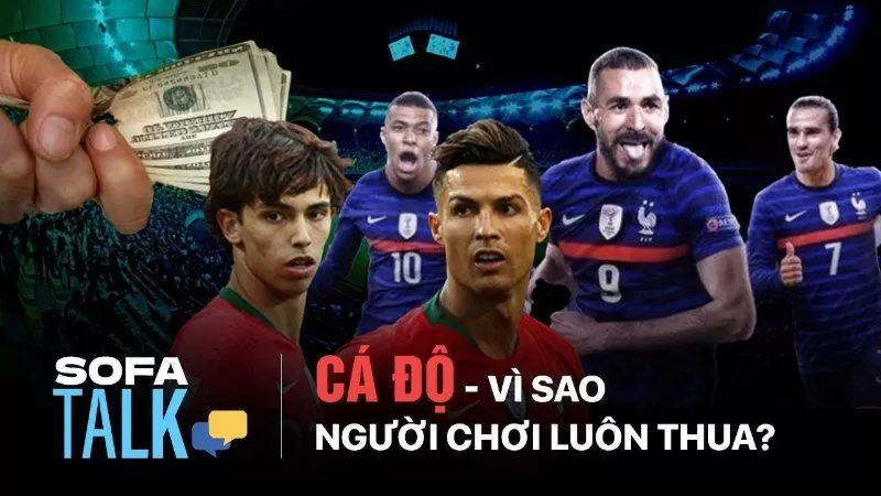 C&aacute; độ b&oacute;ng đ&aacute; lu&ocirc;n thua, v&igrave; sao?